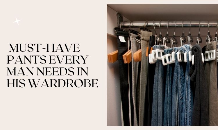 must have pants for man